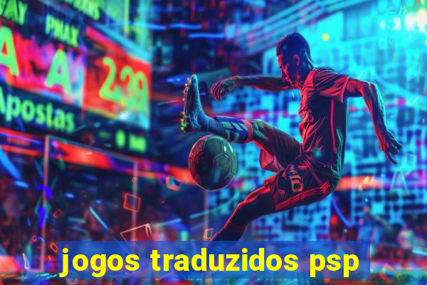 jogos traduzidos psp